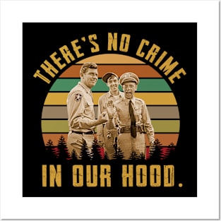 The andy actor griffith theres no crime in our hood Posters and Art